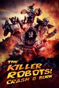 The Killer Robots! Crash and Burn plakát