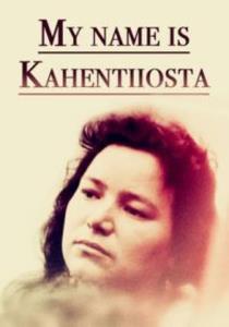 My Name Is Kahentiiosta plakát