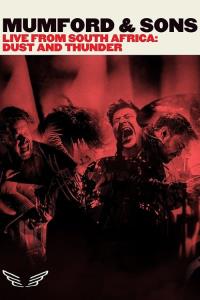 Mumford & Sons - Live from South Africa Dust & Thunder plakát