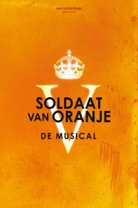 Soldaat van Oranje: De Musical plakát