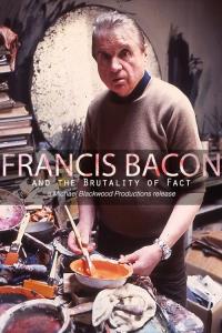 Francis Bacon and the Brutality of Fact plakát