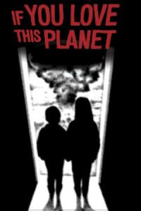 If You Love This Planet plakát