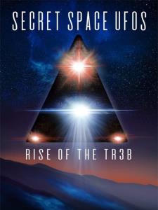 Secret Space UFOs - Rise of the TR3B plakát