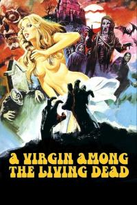 A Virgin Among the Living Dead plakát