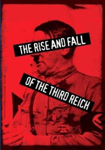 The Rise & Fall of the Third Reich
