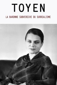 Toyen: The Subversive Baroness Of Surrealism plakát