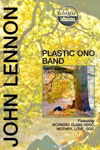 Classic Albums: John Lennon - Plastic Ono Band plakát