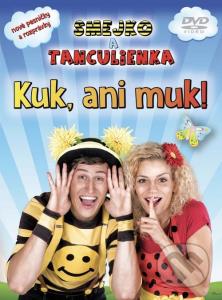 Smejko a Tanculienka - Kuk ani muk