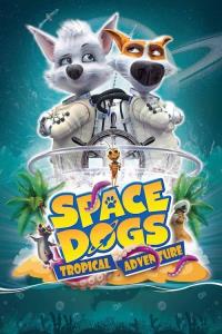 Space Dogs: Tropical Adventure plakát