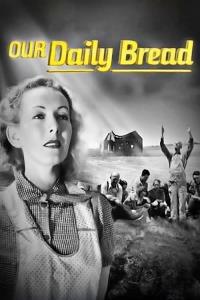 Our Daily Bread plakát