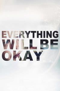 Everything Will Be Okay plakát