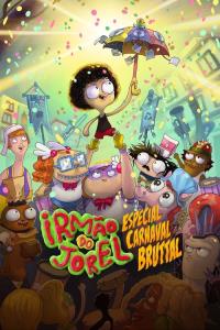 Irmao do Jorel - Especial Carnaval Bruttal