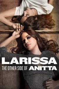 Larissa: Skrytá tvář Anitty