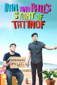 Dan and Phil's Story of Tatinof
