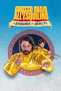 Grosso guaio all'Esquilino - La leggenda del Kung Fu plakát