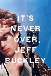 It's Never Over, Jeff Buckley plakát