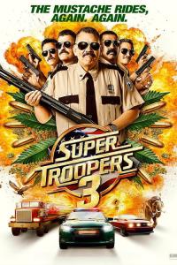 Super Troopers 3 plakát