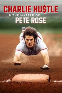 Charlie Hustle: Vzestup a pád Peta Rose