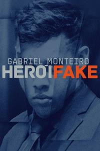 Gabriel Monteiro – Herói Fake plakát