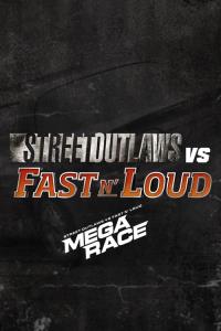 Street Outlaws vs. Fast N' Loud: The Mega Race plakát