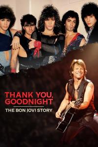 Thank You, Goodnight: Příběh Bon Jovi