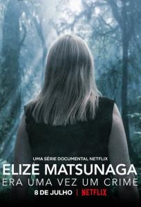 Elize Matsunaga: Byl jednou jeden zločin