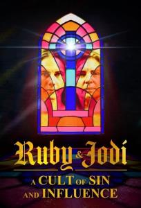 Ruby a Jodi: Kult hříchu a závislosti plakát