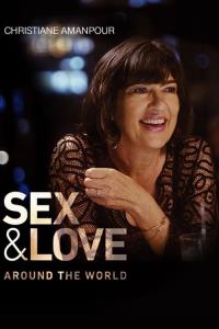 Christiane Amanpour: Sex and Love Around the World