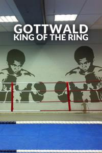 Gottwald – King of the Ring plakát