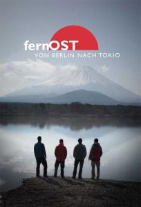 Fernost - Von Berlin nach Tokio plakát