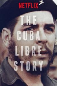 The Cuba Libre Story plakát