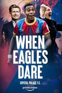 When Eagles Dare: Crystal Palace F.C. plakát