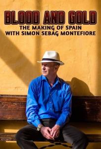 Blood and Gold: The Making of Spain with Simon Sebag Montefiore plakát