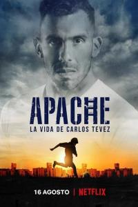 Apache: Carlos Tevez a jeho život
