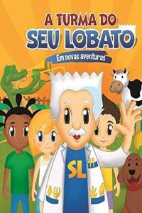 A Turma do Seu Lobato plakát