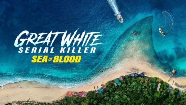 Great White Serial Killer: Sea of Blood