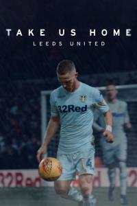 Take Us Home: Leeds United Take Us Home: Leeds United plakát