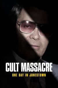 Masakr sekty: Ten den v Jonestownu