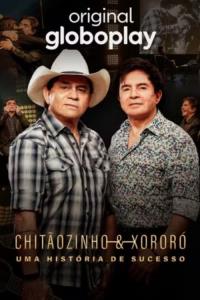 Chitaozinho & Xororó - Uma História de Sucesso