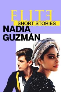 Elitní povídky: Nadia Guzmán