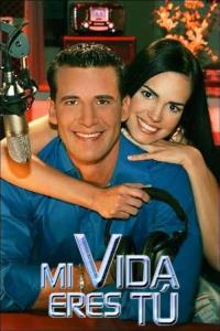 Mi Vida Eres Tú plakát