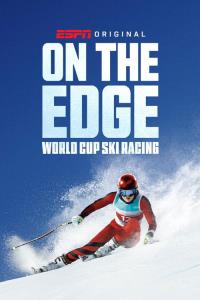On the Edge: World Cup Ski Racing plakát