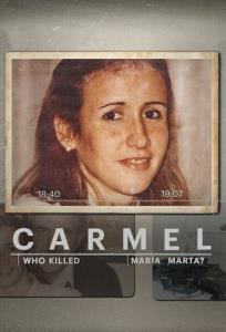 Carmel: Kdo zabil Marii Martu?