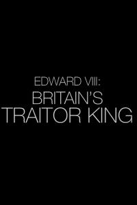 Eduard VIII.: Zrádce na britském trůnu plakát