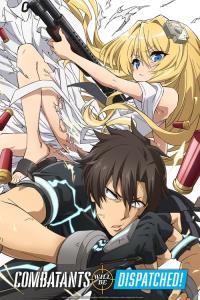 Combatants Will Be Dispatched! plakát