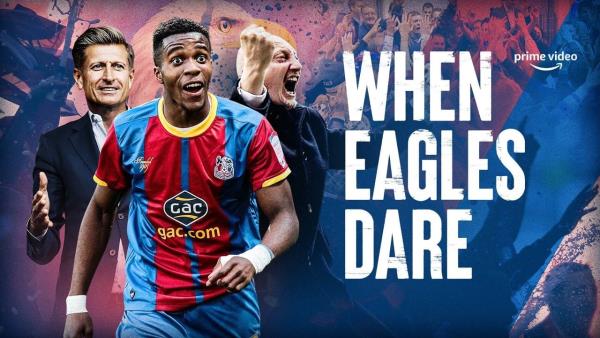 When Eagles Dare: Crystal Palace F.C.