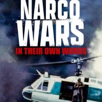Narco Wars: In Their Own Words