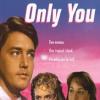 Only You