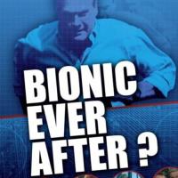 Bionic Ever After?