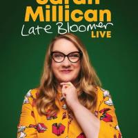 Sarah Millican: Late Bloomer